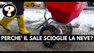 Perché il sale scioglie la neve [upl. by Delp]