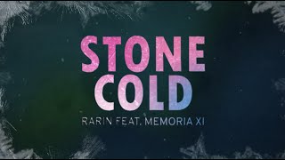 Rarin  Stone Cold feat Memoria XI Official Lyric Video [upl. by Goodard]