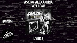 Asking Alexandria  Welcome  Lyrics [upl. by Irvine902]