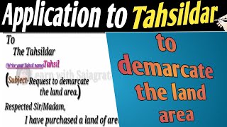 Application to the Tahsildar to Demarcate the Land AreaApplication to TahsildarTahsildar [upl. by Tteragram]