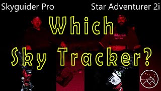 Which Tracker Skyguider Pro or Star Adventurer [upl. by Atinuahs]