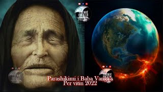 Parashikimi ‘rrënqethës’ i Baba Vangës çfarë do të ndodhë me njerëzimin në vitin 2022 [upl. by Beth]