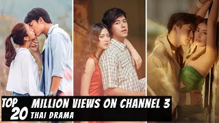 Top 20 Famous Thai Drama with Million Views on Channel 3 [upl. by Kubetz]