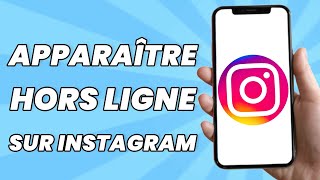 Comment Apparaître Hors Ligne Sur Instagram [upl. by Octavla930]