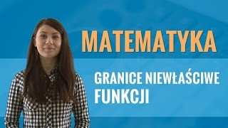 Matematyka  Granice niewłaściwe funkcji [upl. by Grata]