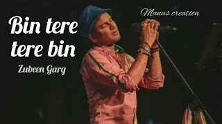 Bin tere tere bin  full video song  zubeen garg  khoka 420  manas creation [upl. by Campney30]