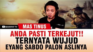 ANDA PASTI TERKEJUT TERNYATA INI WUJUD ASLI EYANG SABDO PALON  MAS TINUS [upl. by Hajile300]