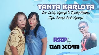 TANTA KARLOTA  LEIDY amp SYULY FT TIAN STORM TS PRODUDTION OFFICIAL VIDEO [upl. by Assyla431]