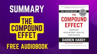 The Compound Effect Summary  Free Audiobook [upl. by Harden]