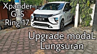 MODIFIKASI XPANDER GLS TO THE NEXT LEVEL [upl. by Fasano]