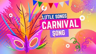 Carnival Song  Lets sing and dance [upl. by Llenral]