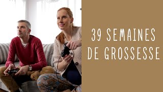 39 semaines de grossesse [upl. by Harrell]