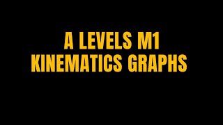 A LEVELS M1 KINEMATICS TYPE 3 GRAPHS [upl. by Hewet]