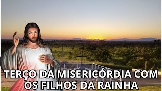 TERÇO DA MISERICÓRDIA COM OS FILHOS DA RAINHA [upl. by Hadihahs639]