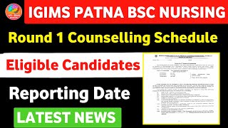 Igims Patna Bsc Nursing Round 1 Counselling 2024  IGIMS Patna Round 1 Counseling Cutoff Marks 2024 [upl. by Niran605]