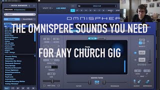 OMNISPHERE 2  The preset sounds you need to play any CHURCH GIG CCM  SershKeys [upl. by Abbotsen]