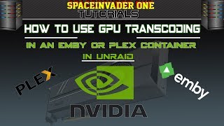 How to use GPU transcoding in an Emby or Plex container on Unraid [upl. by Nylzzaj]