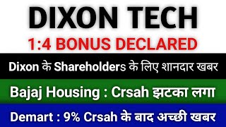 14 BONUS DECLARED dixon technologies share latest news demart share news bajaj housing finance [upl. by Iveson]