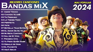 BANDA MIX 2024 🔔 MEJORES CANCIONES DE BANDA  GRUPO FIRME BANDA MS LA ACDITIVA CALIBRE 50 CARIN [upl. by Ynez]