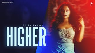 HIGHER Official Video  MEHARVAANI  Latest Punjabi Songs 2024  TSeries [upl. by Nnylorac]