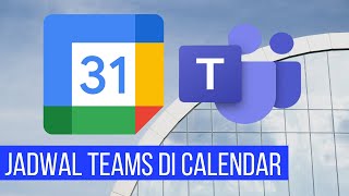 CARA MENJADWALKAN RAPAT MICROSOFT TEAMS DI GOOGLE CALENDAR [upl. by Dirraj]