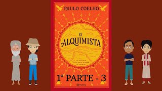 El Alquimista de Paulo Coelho 1° PARTE  3 [upl. by Malas318]