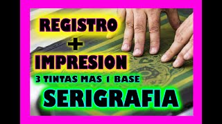 Registro e IMPRESIÓN de 3 Colores mas base en SERIGRAFIA IMPRESIONARTE vídeo serie parte 4 🔥💥☀🌞🔥⚡ [upl. by Nerok488]