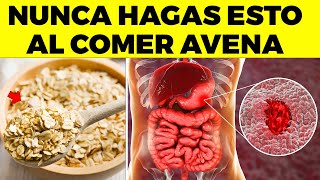 10 errores que NUNCA DEBES HACER al comer AVENA [upl. by Neih]