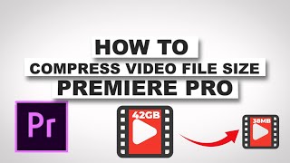 How To Compress video File Size  Reduce Video Quality In Adobe Premiere Pro [upl. by Meean]