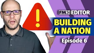 BUILDING A NATION  Episode 6  How To FM24 PreGame Editor [upl. by Valleau841]