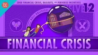 How it Happened  The 2008 Financial Crisis Crash Course Economics 12 [upl. by Roderica]