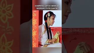 Kompetisi menikahi putri cantik alurceritafilm shorts [upl. by Aehtrod]