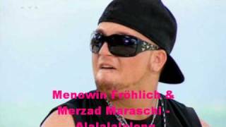 Menowin Fröhlich amp Merzad Maraschi Alalalalalong [upl. by Imoin]