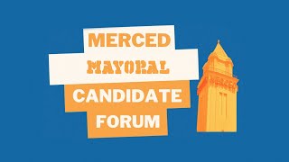 Merced CA Mayoral Candidate Forum 2024 [upl. by Gerstein]