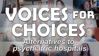 Alternatives to psychiatric hospitals  Voices for Choices 7 of 13 [upl. by Naihr]