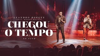 Leandro Borges e Dieggo Molina  Chegou o Tempo Ao vivo [upl. by Yrrah]