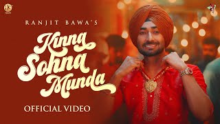 KINNA SOHNA MUNDA official video  Ranjit Bawa  Desi Crew  New Punjabi Song Melodic Gabru Album [upl. by Vivianna101]