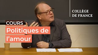 Politiques de l’amour 4  Patrick Boucheron 20232024 [upl. by Byron]