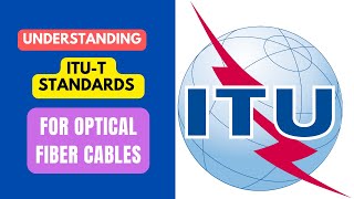 EP09 Understanding ITUT Standards for Optical Fiber Cables [upl. by Hamilton175]