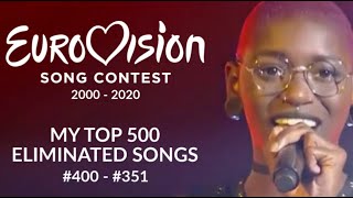 EUROVISION 2000  2020 MY TOP 500 NATIONAL SELECTION SONGS PART 3 400  351 [upl. by Yboj]