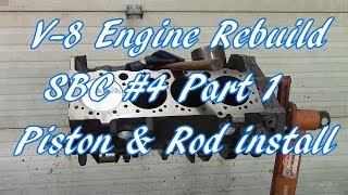 V8 Engine Rebuild SBC 4 part 1 Piston amp Rod Install [upl. by Naliorf]