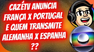 CAZÉTV ANUNCIA FRANÇA X PORTUGAL NAS QUARTAS DA EUROCOPA [upl. by Leo789]