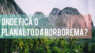 ONDE FICA O PLANALTO DA BORBOREMAPERGUNTAS E RESPOSTAS [upl. by Vale285]