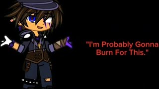 × GCquotIm Probably Gonna Burn For Thisquot\\MeMe × fnaf aftons bonnie × William Afton × [upl. by Ivey673]