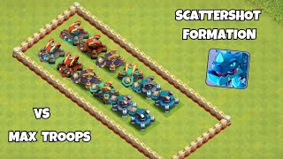 Every Level Scattershot Formation vs Max Troops  Clash of Clans [upl. by Cerellia929]