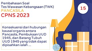 15 PEMBAHASAN SOAL CPNS 2023  TES WAWASAN KEBANGSAAN TWK PANCASILA [upl. by Nylhtak]