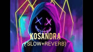 kosandra song slowed and reverb [upl. by Sillad345]