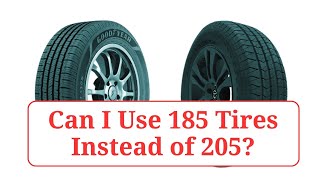 Can I Use 185 Tires Instead of 205 185vs205 [upl. by Aurore]