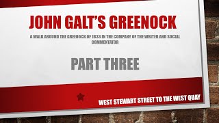 John Galts Greenock Part 3final [upl. by Aliakam]