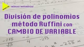 Método de RUFFINI con CAMBIO DE VARIABLE  DIVISIÓN de POLINOMIOS [upl. by Emmanuel]